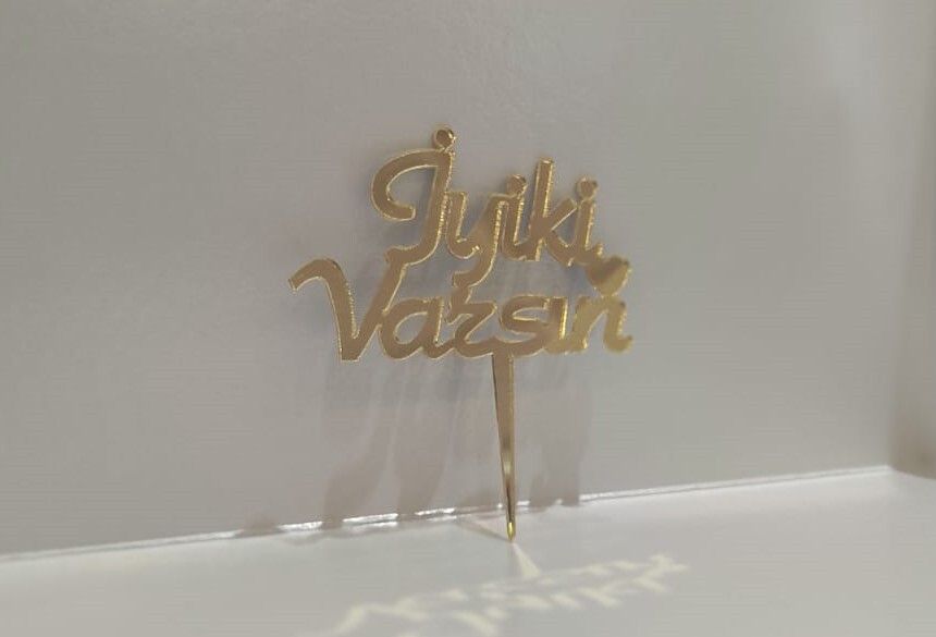 İyi Ki Varsın (pleksi)