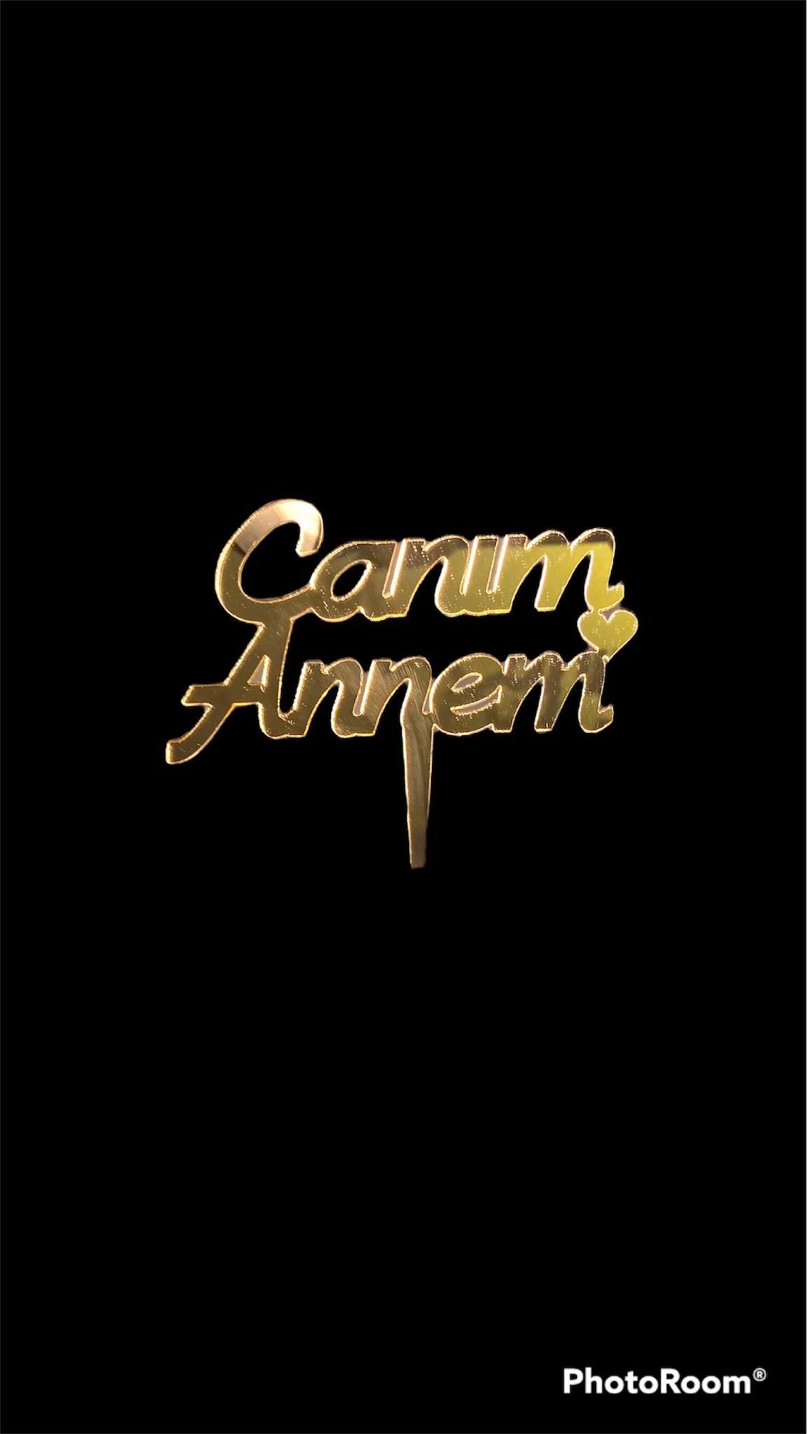 Canım Annem Pasta Üzeri Yazısı